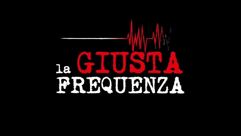 La Giusta Frequenza 1