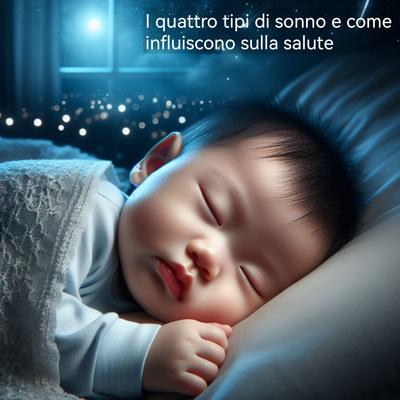 I quattro tipi di sonno e come influiscono sulla salute