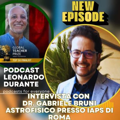 Intervista al Dr. Gabriele Bruni astrofisico presso l'Istituto Nazionale di Astrofisica e Planetologia Spaziale a Roma