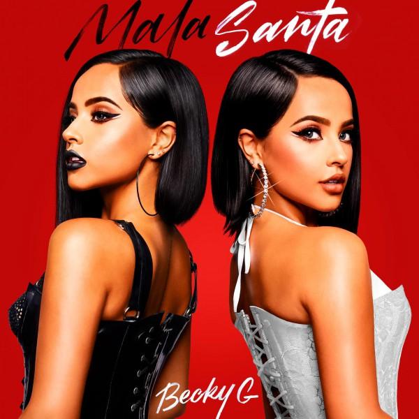 Becky G è una "Mala Santa" di successo